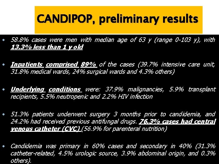 CANDIPOP, preliminary results • 58. 8% cases were men with median age of 63