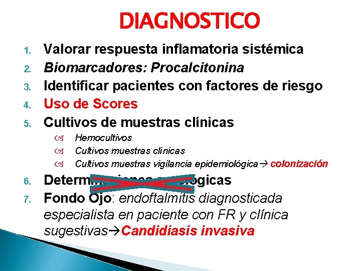 DIAGNOSTICO 1. 2. 3. 4. 5. Valorar respuesta inflamatoria sistémica Biomarcadores: Procalcitonina Identificar pacientes