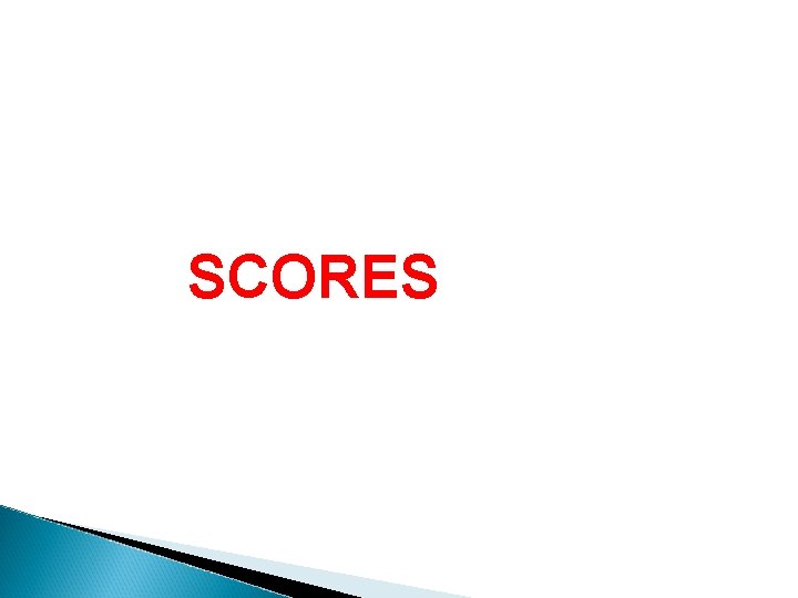 SCORES 