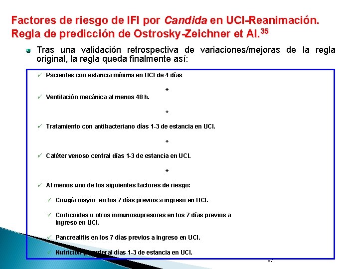 Factores de riesgo de IFI por Candida en UCI-Reanimación. Regla de predicción de Ostrosky-Zeichner