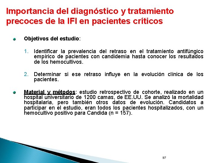 Importancia del diagnóstico y tratamiento precoces de la IFI en pacientes críticos Objetivos del