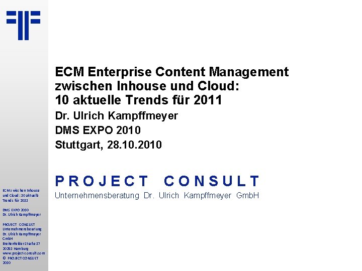 ECM Enterprise Content Management zwischen Inhouse und Cloud: 10 aktuelle Trends für 2011 Dr.