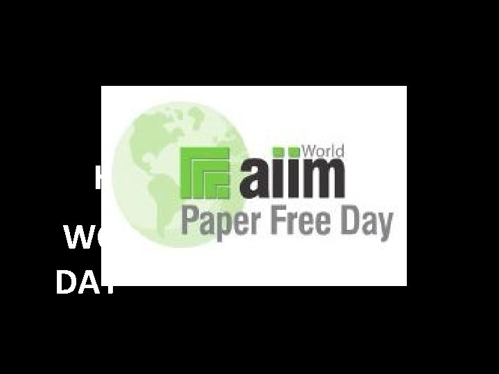 28. 10. 2010 HEUTE IST #WPFD WORLD PAPER FREE DAY 