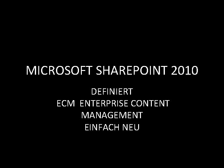 MICROSOFT SHAREPOINT 2010 DEFINIERT ECM ENTERPRISE CONTENT MANAGEMENT EINFACH NEU 