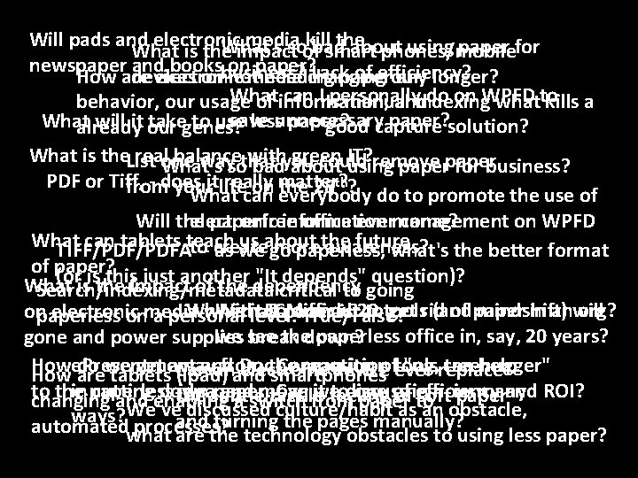 Will pads and electronic media kill the What's about using paper for What is