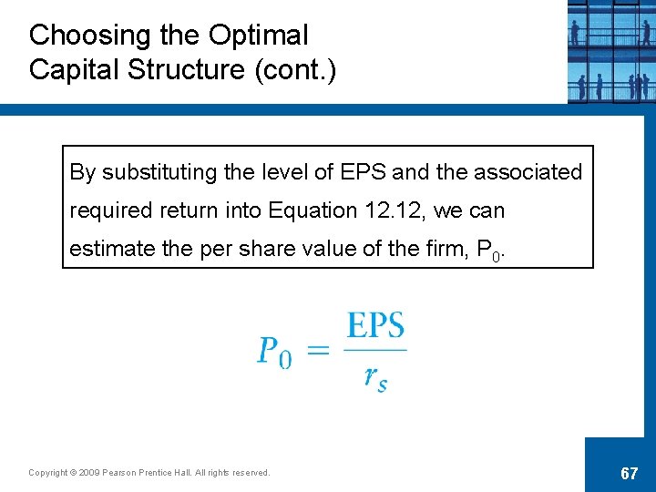 Choosing the Optimal Capital Structure (cont. ) By substituting the level of EPS and