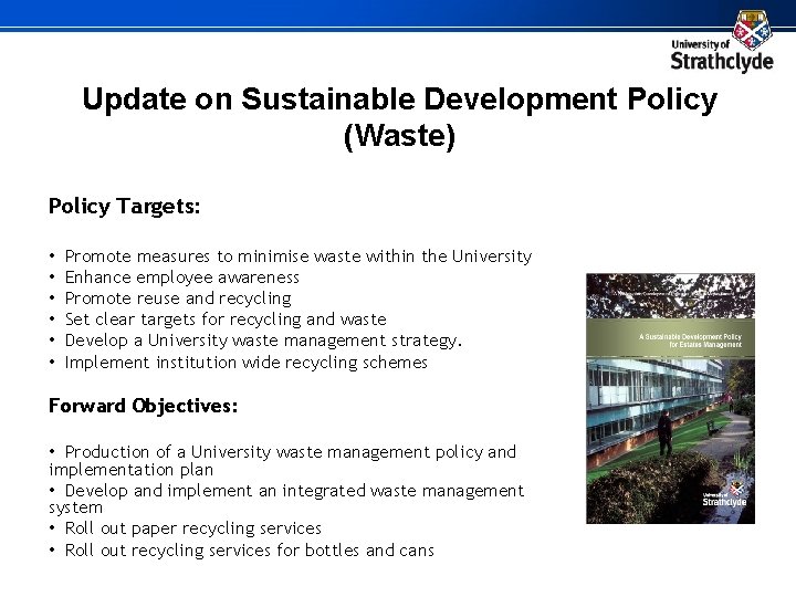 Update on Sustainable Development Policy (Waste) Policy Targets: • • • Promote measures to