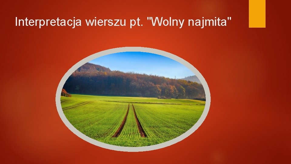 Interpretacja wierszu pt. "Wolny najmita" 