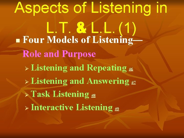 Aspects of Listening in L. T. & L. L. (1) n Four Models of
