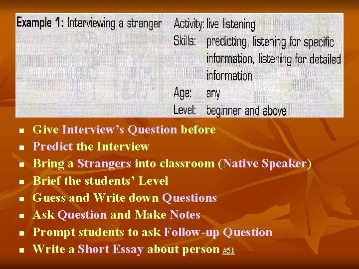 n n n n Give Interview’s Question before Predict the Interview Bring a Strangers