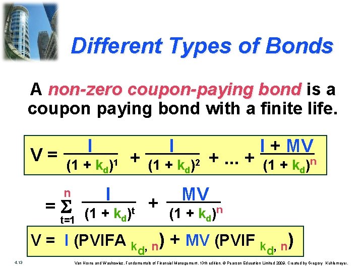 Different Types of Bonds A non-zero coupon-paying bond is a coupon paying bond with