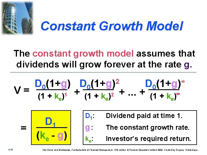 Constant Growth Model The constant growth model assumes that dividends will grow forever at