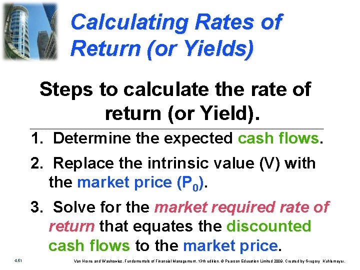 Calculating Rates of Return (or Yields) Steps to calculate the rate of return (or
