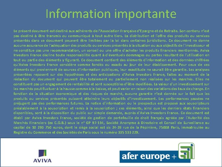 Information importante Le présent document est destiné aux adhérents de l’Association Française d’Epargne et