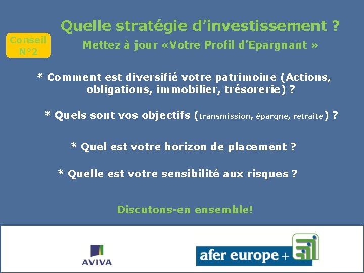 Quelle stratégie d’investissement ? Conseil N° 2 Mettez à jour «Votre Profil d’Epargnant »