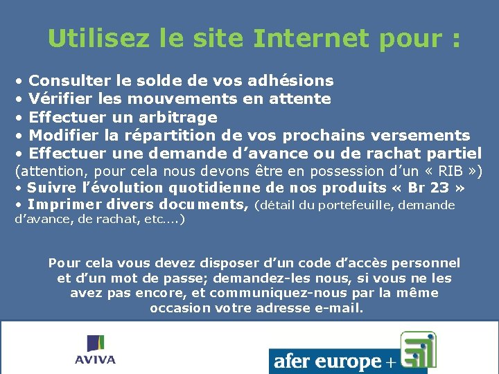 Utilisez le site Internet pour : • Consulter le solde de vos adhésions •