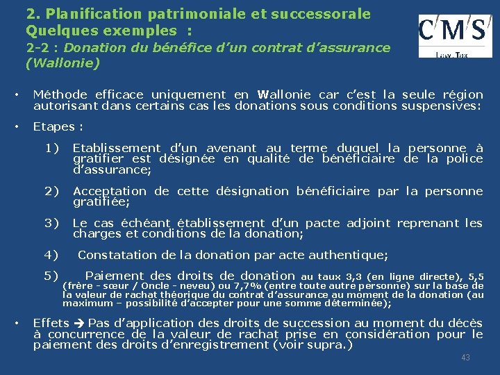 2. Planification patrimoniale et successorale Quelques exemples : 2 -2 : Donation du bénéfice