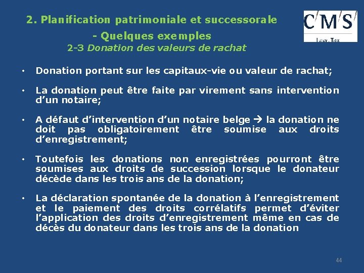 2. Planification patrimoniale et successorale - Quelques exemples 2 -3 Donation des valeurs de