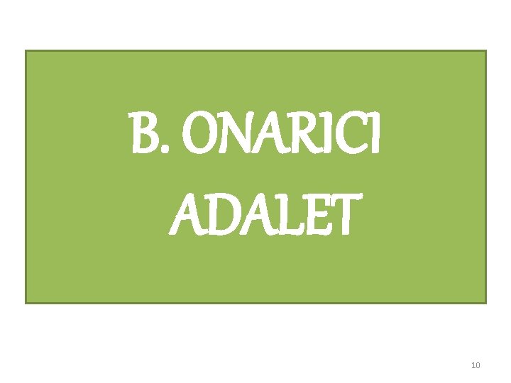 B. ONARICI ADALET 10 
