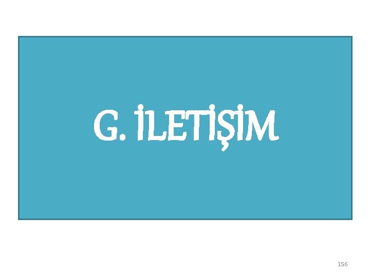 G. İLETİŞİM 156 