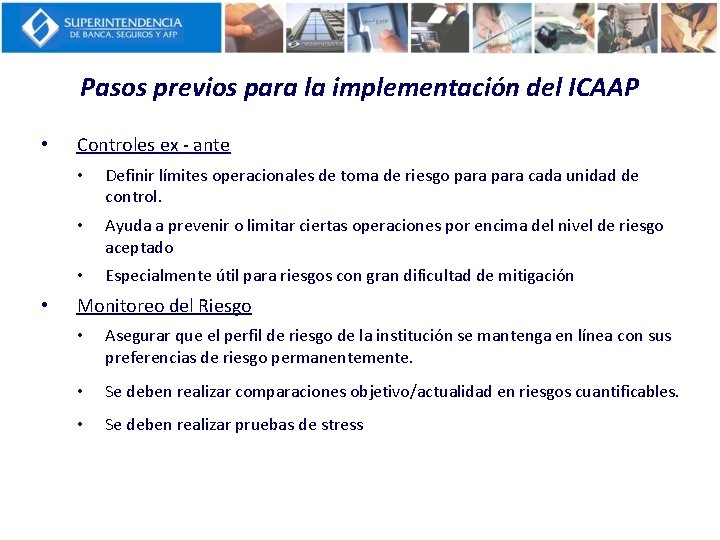 Pasos previos para la implementación del ICAAP • • Controles ex - ante •