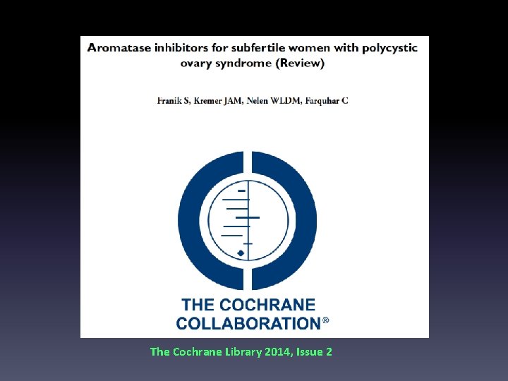 The Cochrane Library 2014, Issue 2 