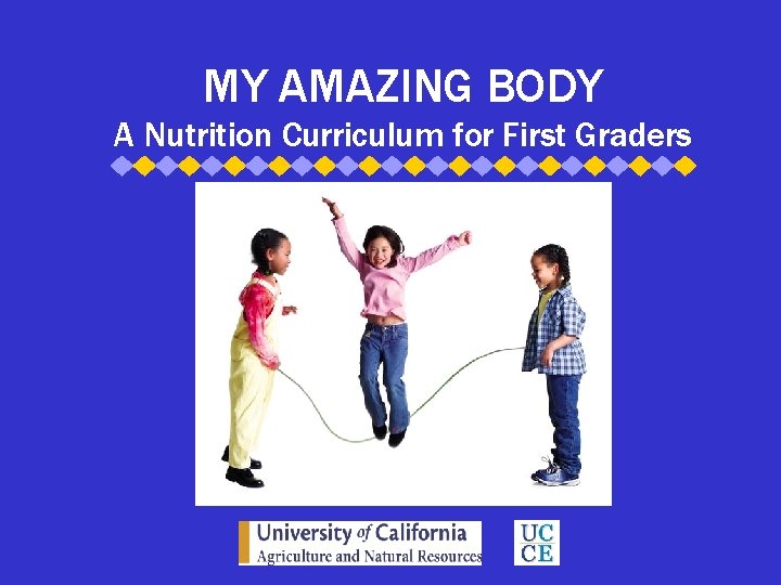 MY AMAZING BODY A Nutrition Curriculum for First Graders 