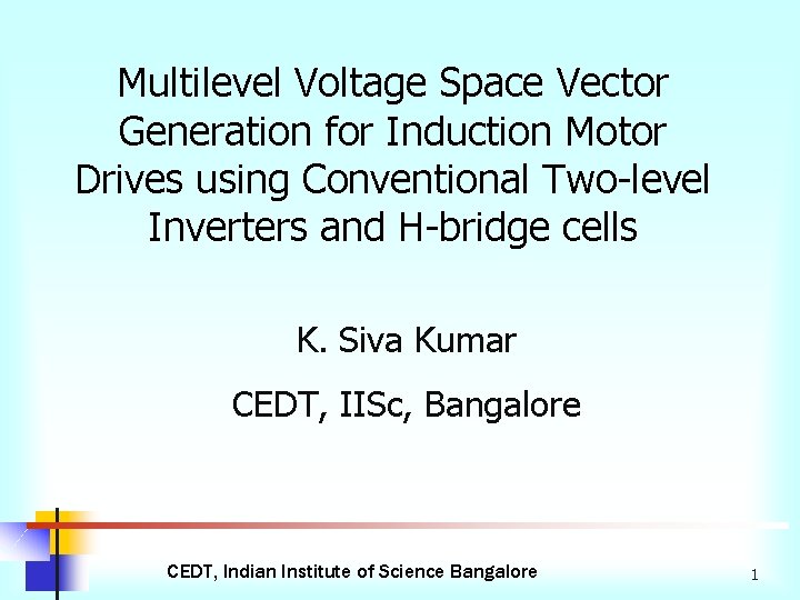Multilevel Voltage Space Vector Generation for Induction Motor Drives using Conventional Two-level Inverters and