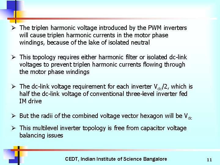 Ø The triplen harmonic voltage introduced by the PWM inverters will cause triplen harmonic