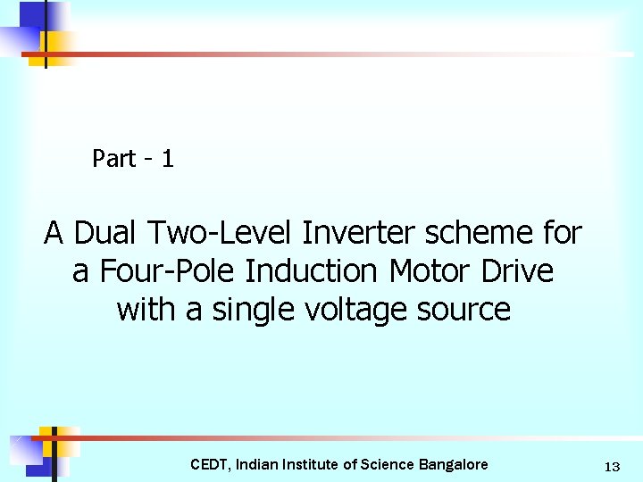 Part - 1 A Dual Two-Level Inverter scheme for a Four-Pole Induction Motor Drive