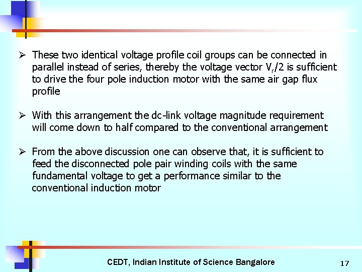 Ø These two identical voltage profile coil groups can be connected in parallel instead