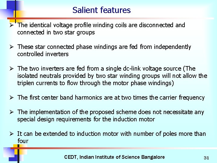 Salient features Ø The identical voltage profile winding coils are disconnected and connected in