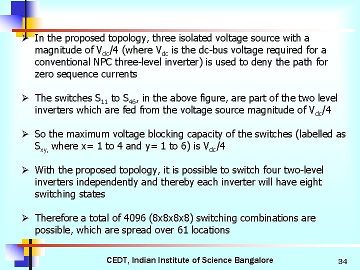 Ø In the proposed topology, three isolated voltage source with a magnitude of Vdc/4