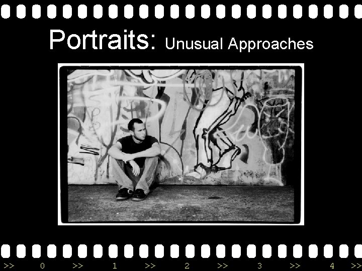 Portraits: Unusual Approaches >> 0 >> 1 >> 2 >> 3 >> 4 >>