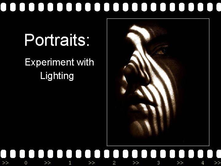 Portraits: Experiment with Lighting >> 0 >> 1 >> 2 >> 3 >> 4