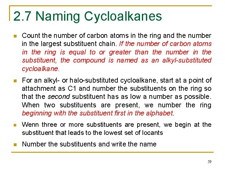 2. 7 Naming Cycloalkanes n Count the number of carbon atoms in the ring