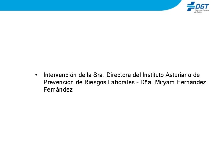  • Intervención de la Sra. Directora del Instituto Asturiano de Prevención de Riesgos