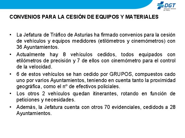 CONVENIOS PARA LA CESIÓN DE EQUIPOS Y MATERIALES • La Jefatura de Tráfico de