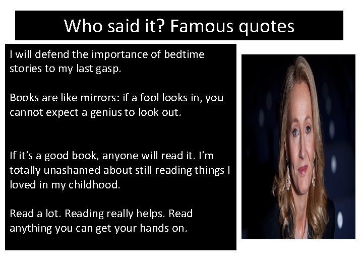 Who said it? Famous quotes I will defend the importance of bedtime stories to