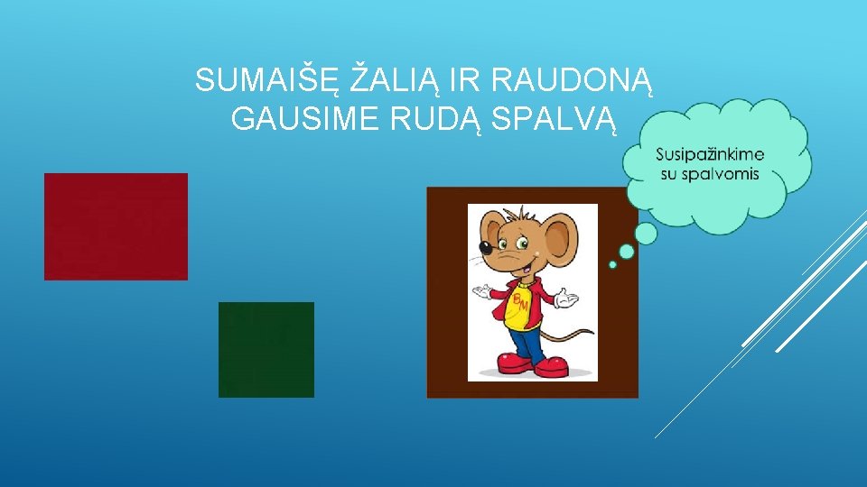 SUMAIŠĘ ŽALIĄ IR RAUDONĄ GAUSIME RUDĄ SPALVĄ 