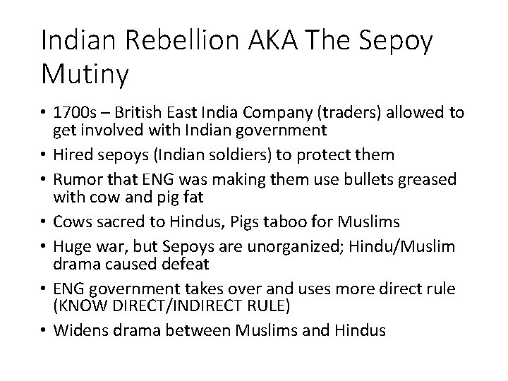 Indian Rebellion AKA The Sepoy Mutiny • 1700 s – British East India Company