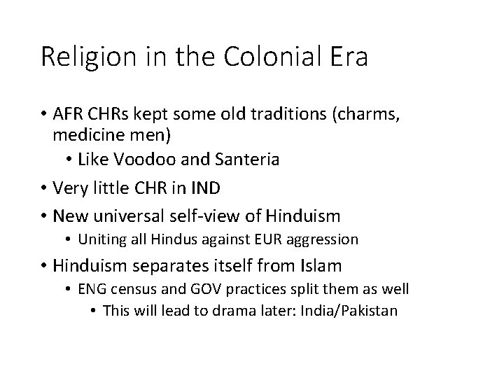 Religion in the Colonial Era • AFR CHRs kept some old traditions (charms, medicine