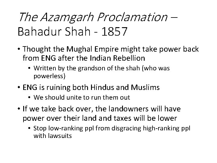 The Azamgarh Proclamation – Bahadur Shah - 1857 • Thought the Mughal Empire might