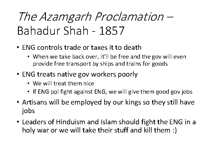 The Azamgarh Proclamation – Bahadur Shah - 1857 • ENG controls trade or taxes