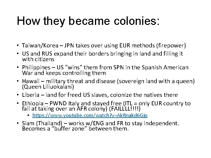 How they became colonies: • Taiwan/Korea – JPN takes over using EUR methods (firepower)