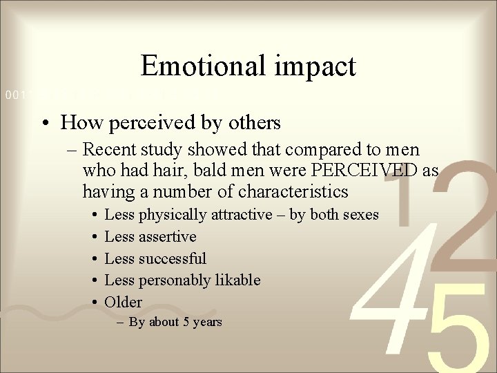 Emotional impact • How perceived by others – Recent study showed that compared to Emotional impact • How perceived by others – Recent study showed that compared to