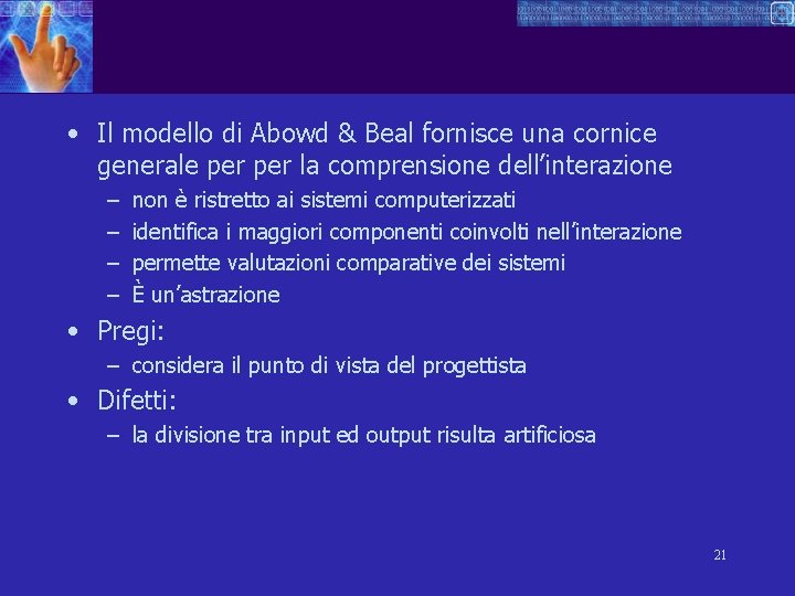  • Il modello di Abowd & Beal fornisce una cornice generale per la