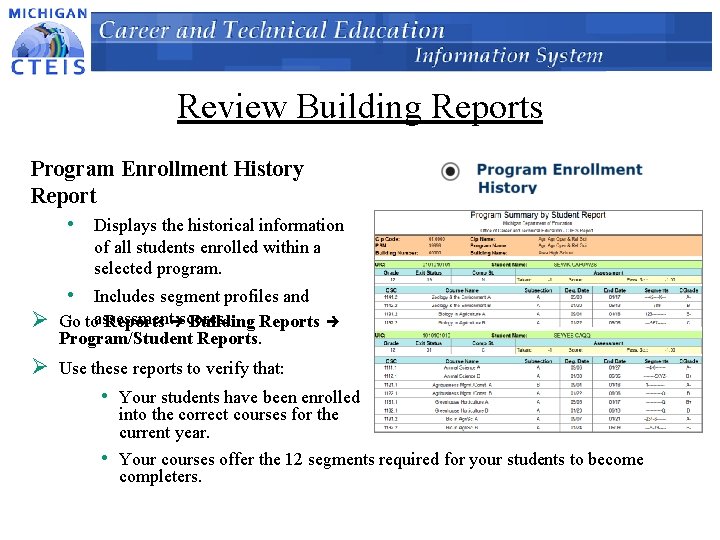 Review Building Reports Program Enrollment History Report • Displays the historical information of all