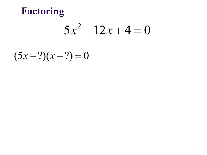 Factoring 3 