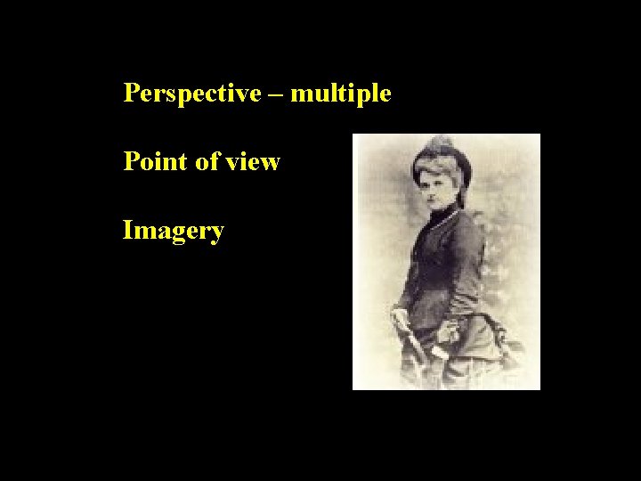 Perspective – multiple Point of view Imagery 